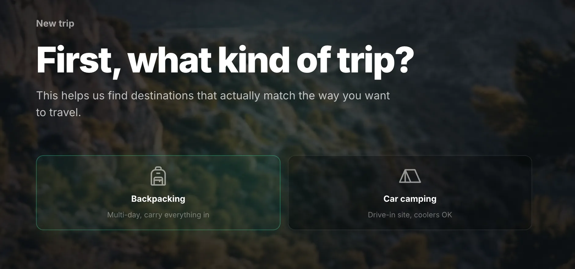 An onboarding step asking what kind of trip, offering backpacking or car camping as two large choices.